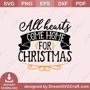 All Heart Come Home For Christmas SVG