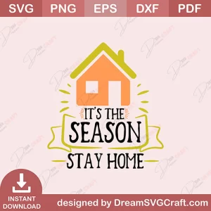 Its The Season Stay Home SVG