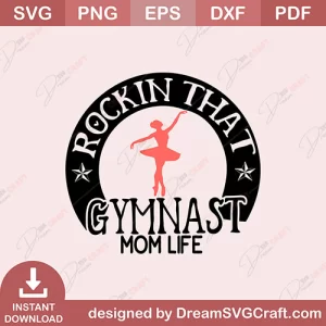 Rockin That Gymnast Mom Life SVG