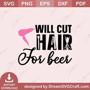 Will Cut Hair For Beer SVG