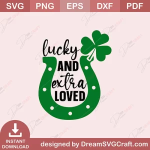 Lucky And Extra Loved SVG