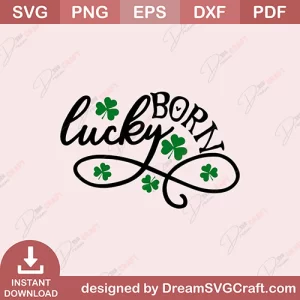 Born Lucky SVG