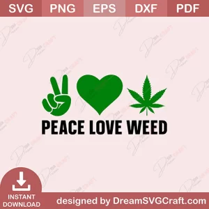 Peace Love Weed SVG