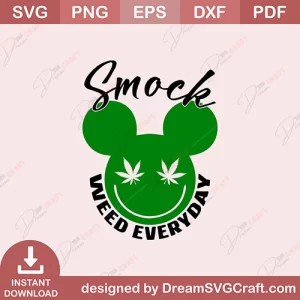 Smoke Weed Everyday SVG