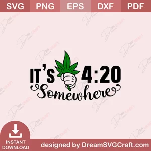 Its 420 Somewhere SVG