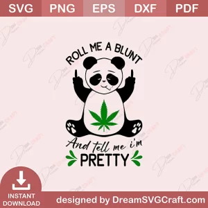 Roll Me A Blunt And Tell Me I Am Pretty SVG