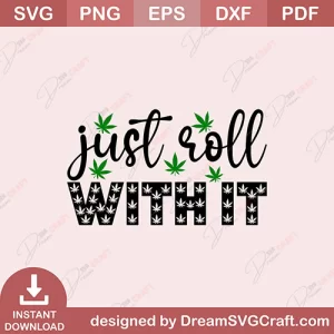 Just Roll With It SVG
