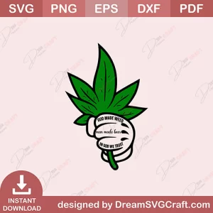 God Made Weed Man Made Beer In God We Trust SVG
