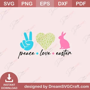 Peace Love Easter SVG