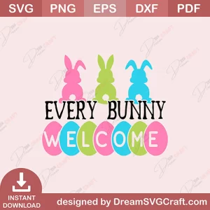 Every Bunny Welcome SVG
