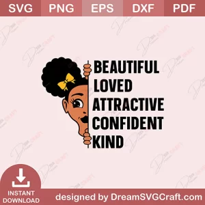 Beautiful Loved Attractive Confident Kind SVG