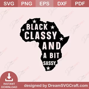 Black Classy And A Bit Sassy SVG