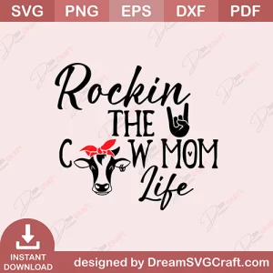 Rockin The Cow Mom Life SVG