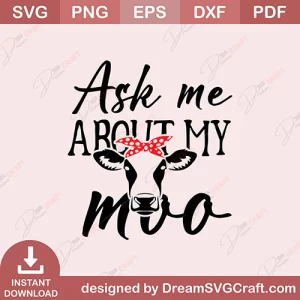 Ask Me About My Moo SVG