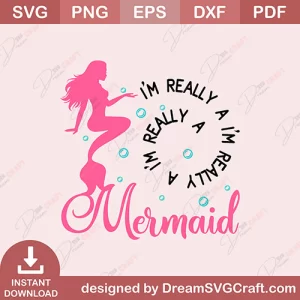 I Am Really A Mermaid SVG