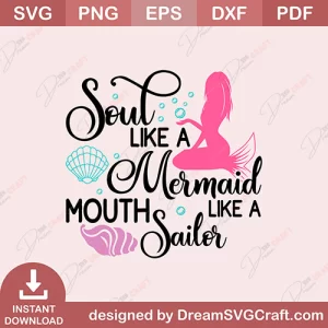 Soul Like A Mermaid Mouth Like A Sailor SVG