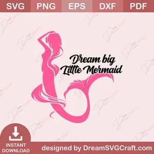 Dream Big Little Mermaid SVG