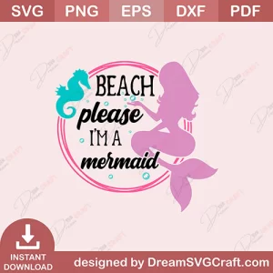 Beach Pleace I Am A Mermaid SVG