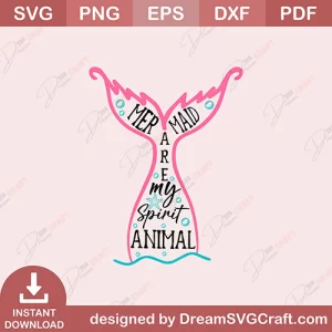 Mermaid Are My Spirit Animal SVG