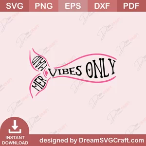 Mermaid Vibes Only SVG