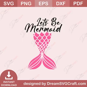 Lets Be Mermaid SVG