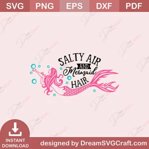 Salty Air And Mermaid Hair SVG
