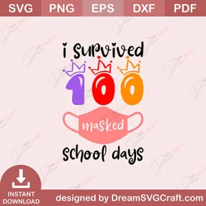 I Survived 100 Masked School Days SVG