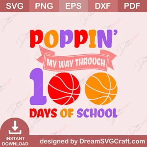 Poppin My Way Through 100 Days Of School SVG