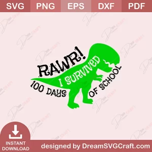 Rawr I Survived 100 Days Of School SVG
