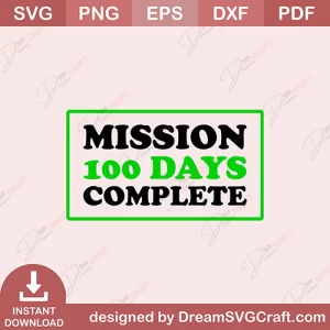 Mission 100 Days Complete SVG