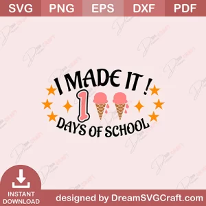 I Made It 100 Days Of School SVG