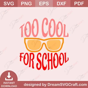 Too Cool For School SVG