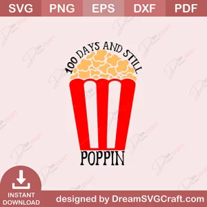 100 Days And Still Poppin SVG