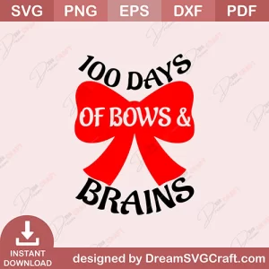 100 Days Of Bows & Brains SVG
