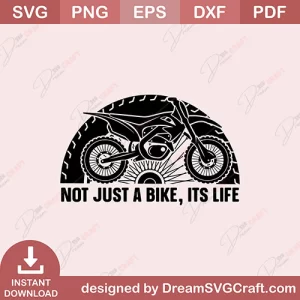 Not Just A Bike Its Life SVG