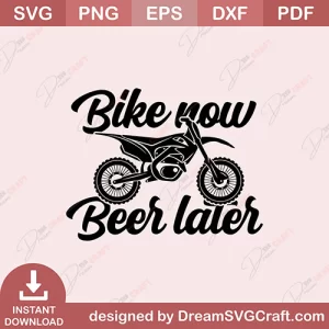 Bike Now Beer Later SVG