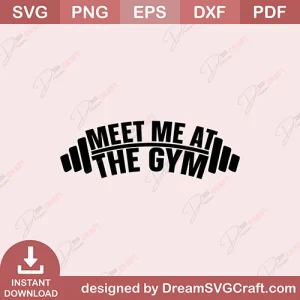 Meet Me At The Gym SVG
