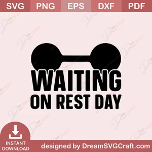 Waiting On Rest Day SVG
