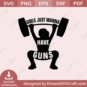 Girls Just Wanna Have Guns SVG