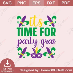 Its Time For Party Gras SVG
