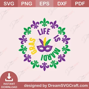 Life Is Mardi Gras SVG