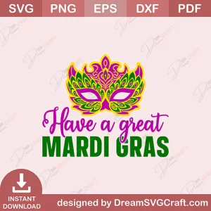 Have A Great Mardi Gras SVG