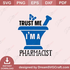 Tust Me I Am Pharmacist SVG