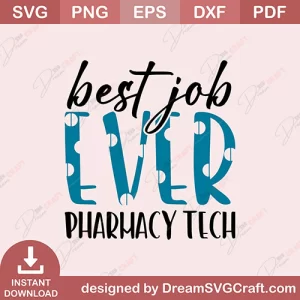 Best Job Ever Pharmacy Tech SVG