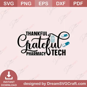 Thankful Grateful Pharmacy Tech SVG