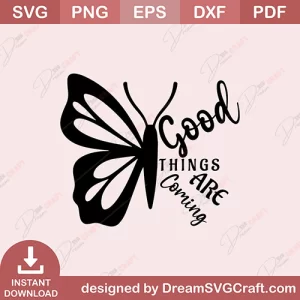 Good Things Are Coming SVG