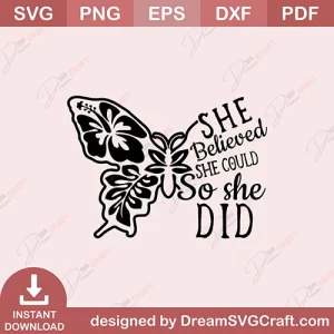 She Believed She Could So She Did SVG