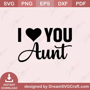 I Love You Aunt SVG