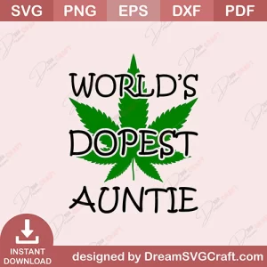 Worlds Dopest Auntie SVG