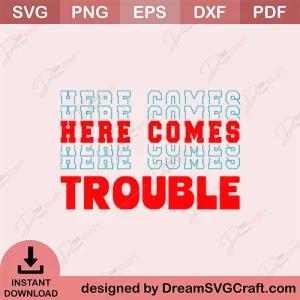 Here Comes Trouble SVG